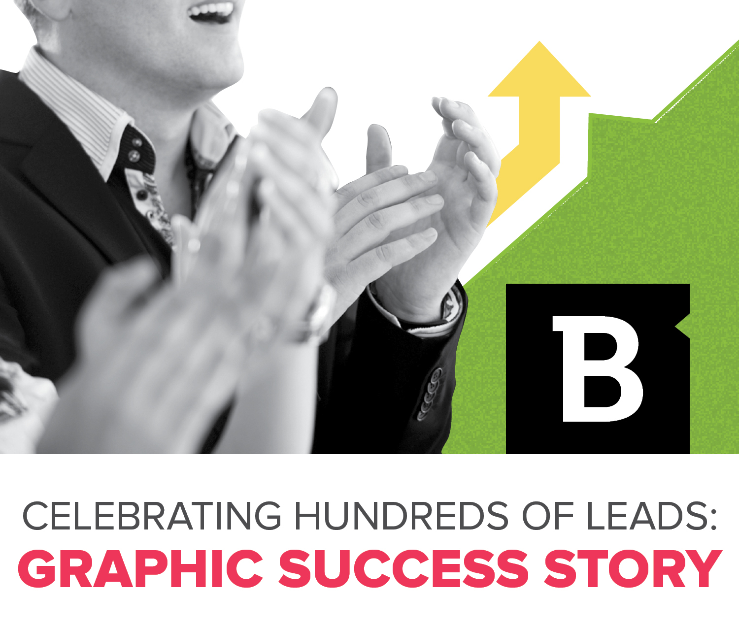 A company generates the most leads ever in a day when it promotes a custom infographic.