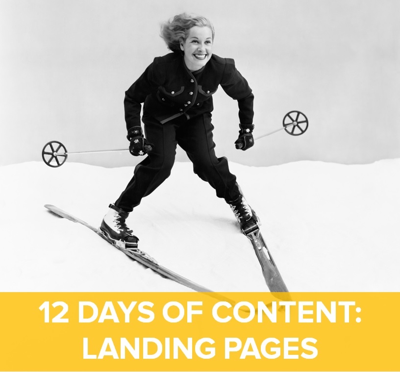 For the 12 days of content, Brafton is celebrating the landing page.