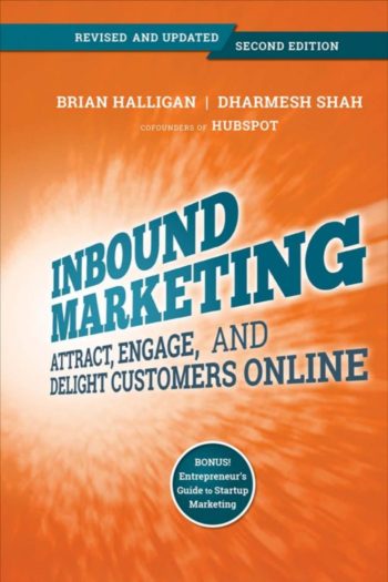 Books every marketer should read: Inbound Marketing - Attract, Engage, and Delight Customers Online