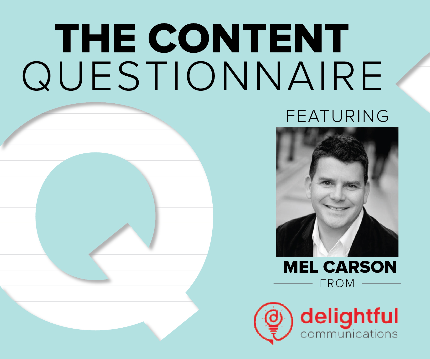 Mel Carson answers Brafton's Content Questionnaire.