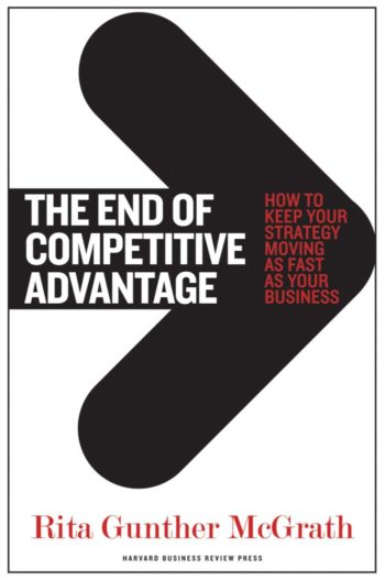 Books every marketer should read: The End of Competitive Advantage - How to Keep Your Strategy Moving as Fast as Your Business