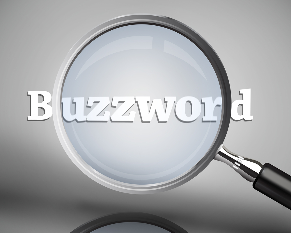 A Linkedin study reveals marketers are overusing buzzwords and it might be hurting their efforts to build awareness.