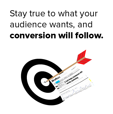 The key to online conversion is staying true to the interest of your audience and providing clear, compelling calls to action.