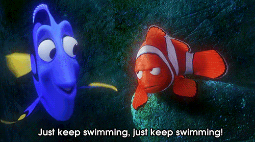 Finding nemo gif: just keep swimming!