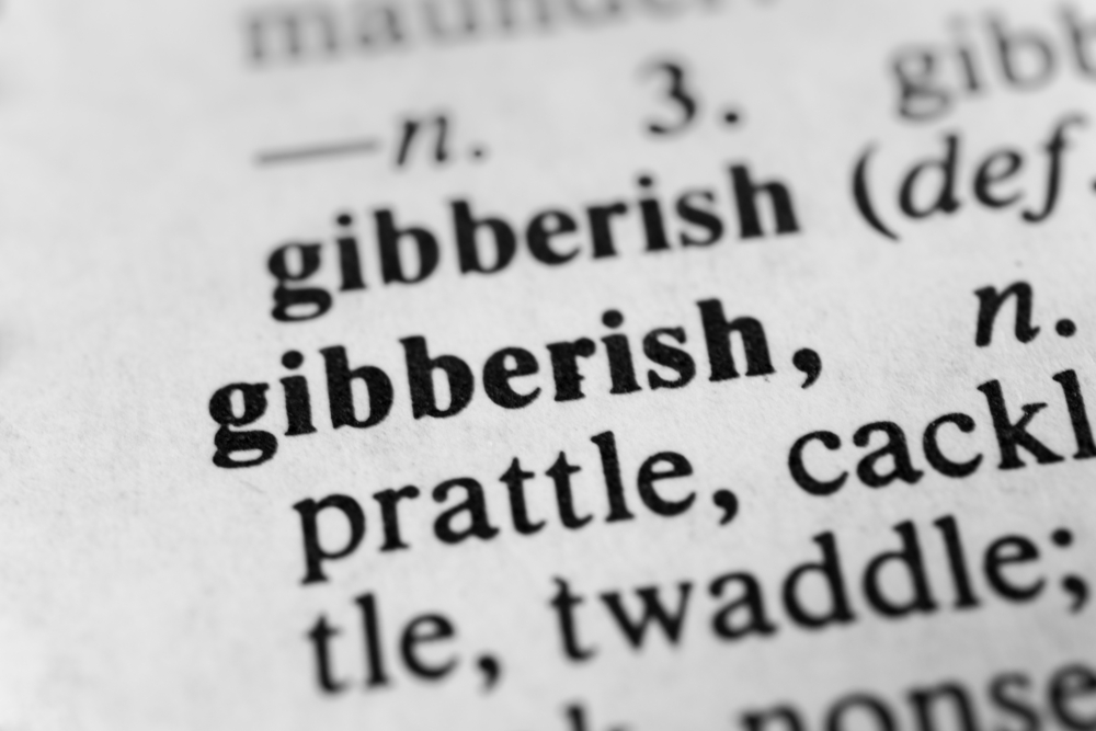 Jargon is the definition of gibberish if you try to incorporate it into a press release.